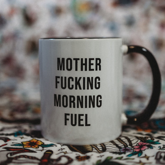 Mother F*cking Morning Fuel Mug